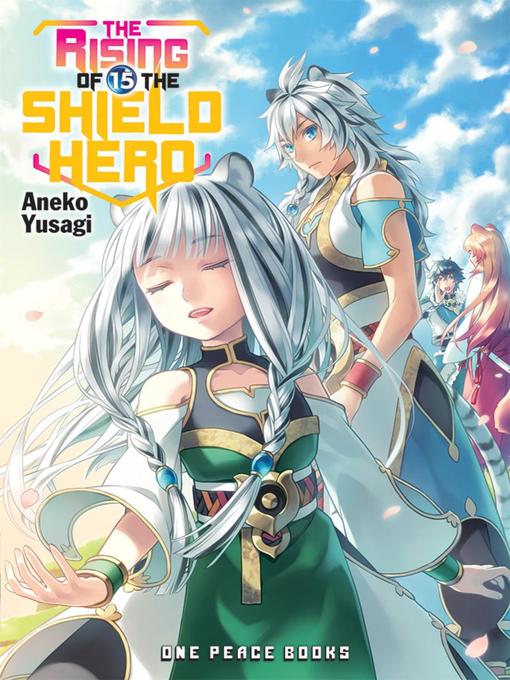 Title details for The Rising of the Shield Hero, Volume 15 by Aneko Yusagi - Available